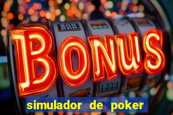 simulador de poker texas holdem gratis